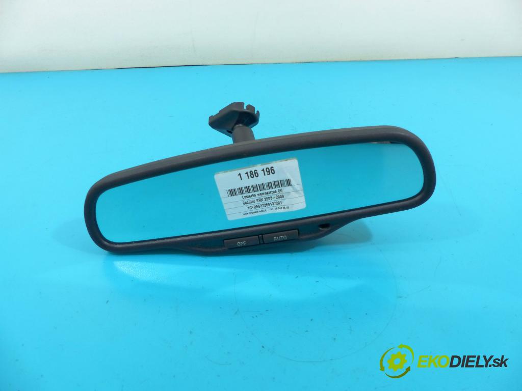 Cadillac SRX 2003-2009 3.6 V6 258 HP automatic 190 kW 3564 cm3 5- zrkadlo uvnitř:  (Spätné zrkadlá vnútorné)