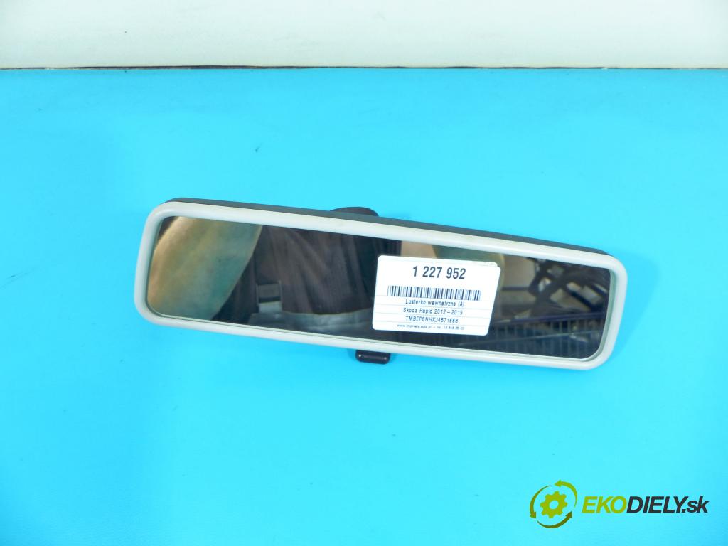 Skoda Rapid 2012-2019 1.0 TSI 95 HP manual 70 kW 999 cm3 5- zrkadlo uvnitř:  (Spätné zrkadlá vnútorné)
