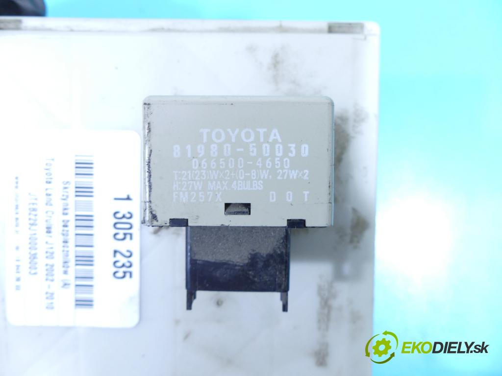 Toyota Land Cruiser J120 2002-2010 3.0 D4D 163 hp automatic 120 kW 2982 cm3 5- skříňka pojistková 81980-50030 (Pojistkové skříňky)