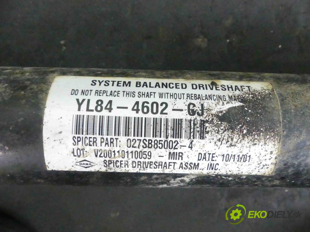 Mazda Tribute I 2000-2007 2.0 16V 124hp manual 91 kW 1989 cm3 5- Hřídel: YL84-4602-CJ (Kardaňové hriadele)