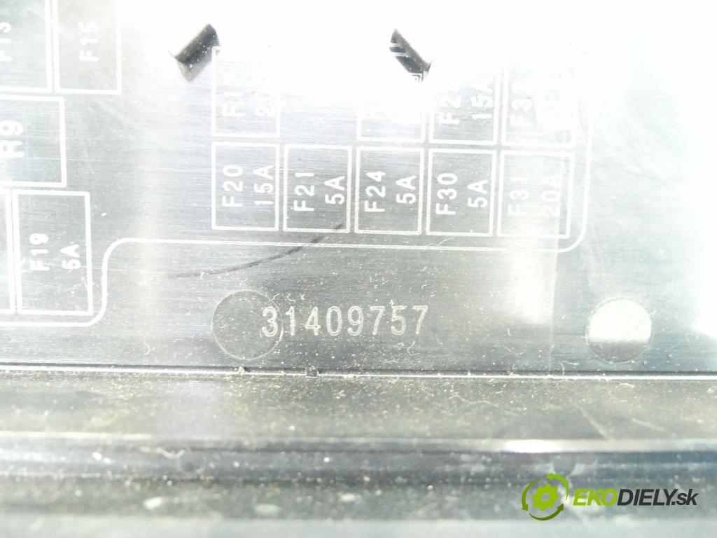 Volvo V40 II 2012-2019 2.0 D2 120 hp manual 88 kW 1969 cm3 5- skříňka pojistková 31409757 (Pojistkové skříňky)