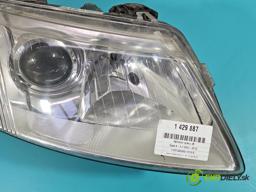 Saab 9-3 II 2002-2012 1.9 TiD 120 HP manual 88 kW 1910 cm3 4- Reflektor: pravý (Pravé)