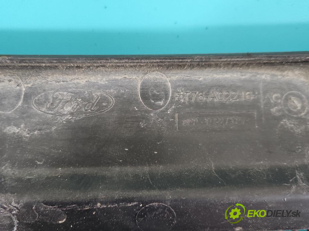 Ford Transit Courier  2014-2023 1.5 tdci 100 HP manual 73,8 kW 1499 cm3 5- torpédo ET76-A02216-AC (Torpédo (plast pod čelným sklom))