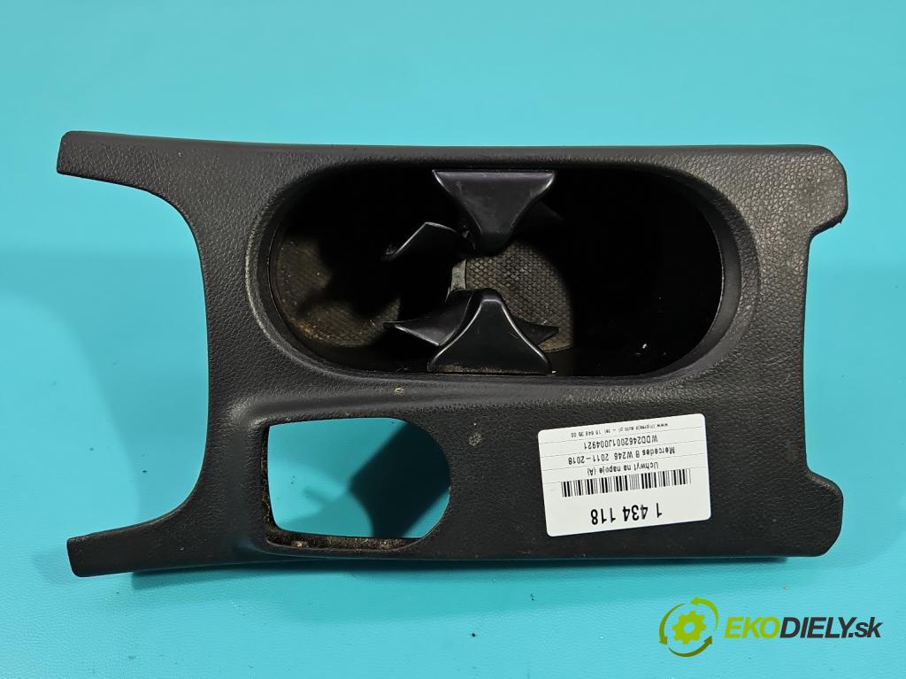 Mercedes B W246  2011-2018 1.8 CDI 109 hp automatic 80 kW 1796 cm3 5- Rukojeť: na napoje: A2466800810 (Úchyty)