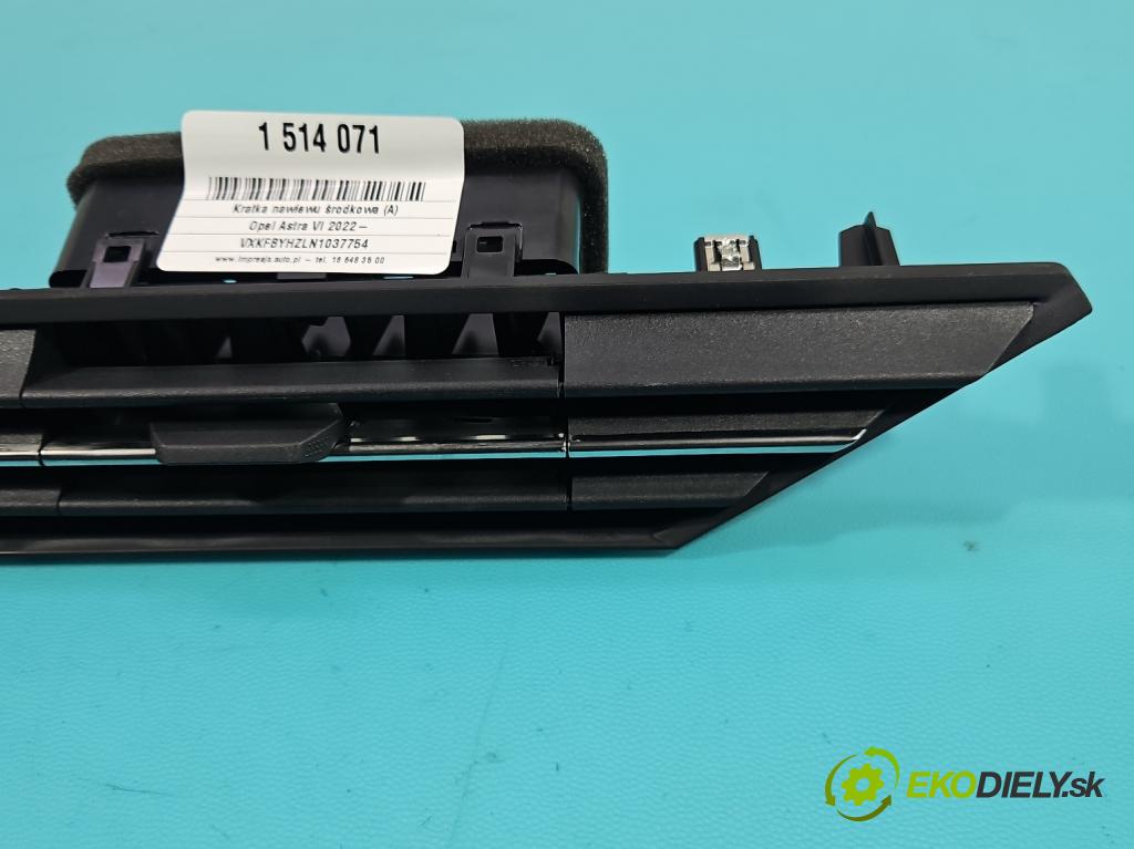 Opel Astra VI 2022- 1.5 cdti 131 hp manual 96 kW 1499 cm3 5- Mřížka: topení medián: 9846012180 (Mřížka topení)