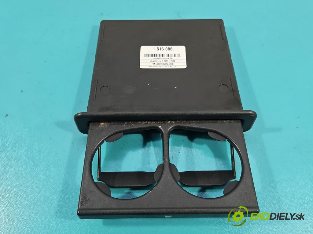 Opel Vectra C 2002-2008 1.9 cdti 120 hp manual 88 kW 1910 cm3 5- Rukojeť: na napoje: 24452595 (Držák nápojů)