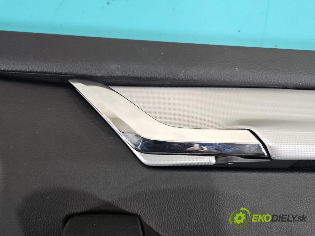 Skoda Octavia III 2013- 1.6 tdi 110 HP manual 81 kW 1598 cm3 5- Čalounictví: dvere predné pravé 5E1867014A