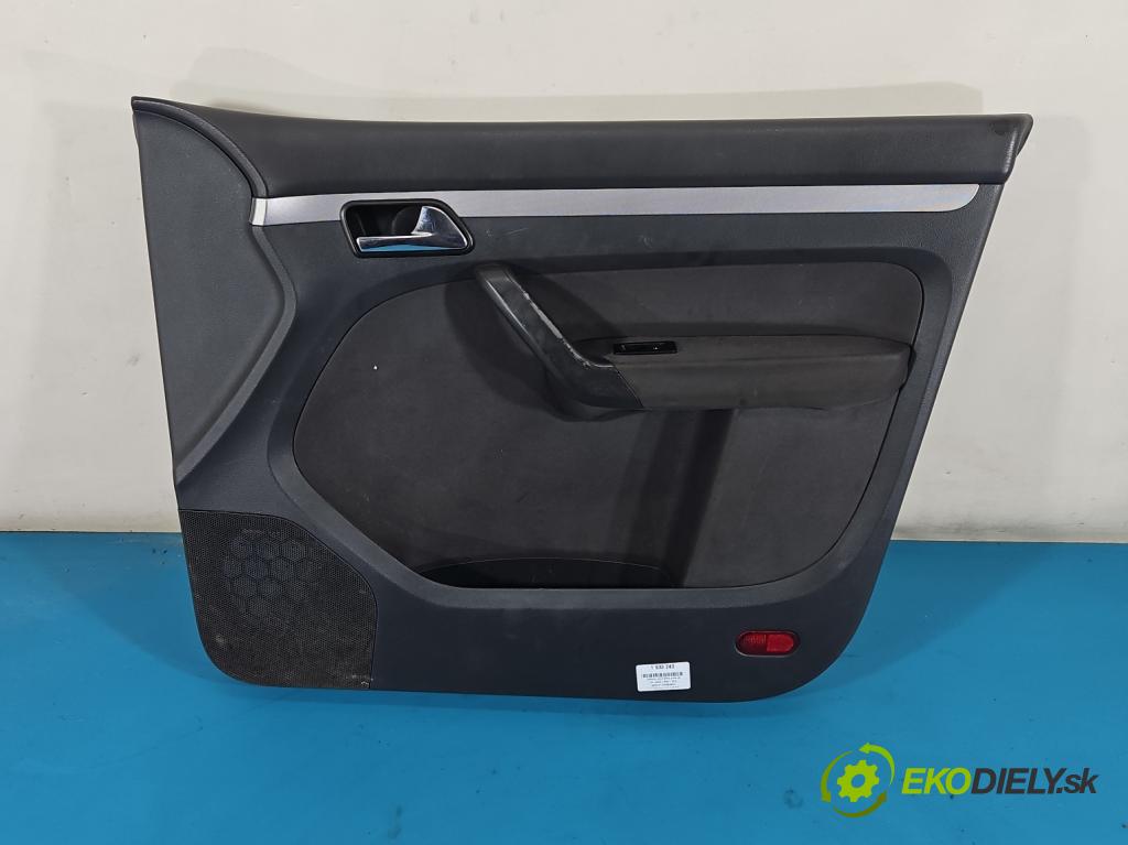 Vw Touran I 2003-2015 2.0 TDI 136 HP manual 100 kW 1968 cm3 5- Čalounictví: dvere predné pravé 