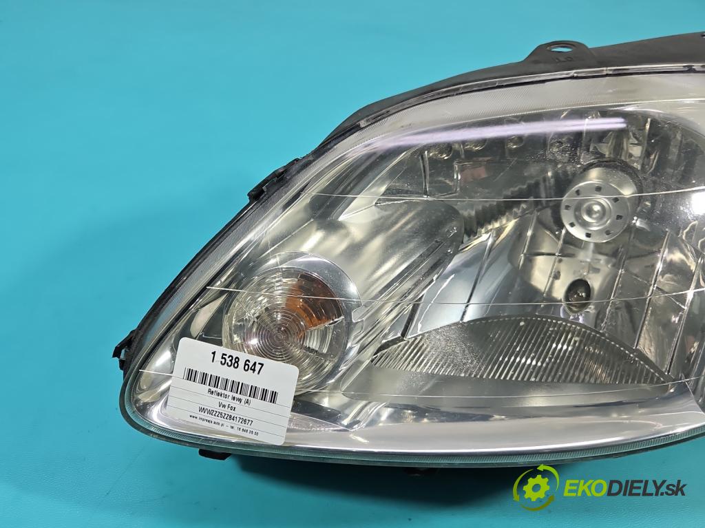 Vw Fox 1.2b 54 HP manual 40 kW 1198 cm3 3- Reflektor: ľavý  (Kľučka dverí ostatné)