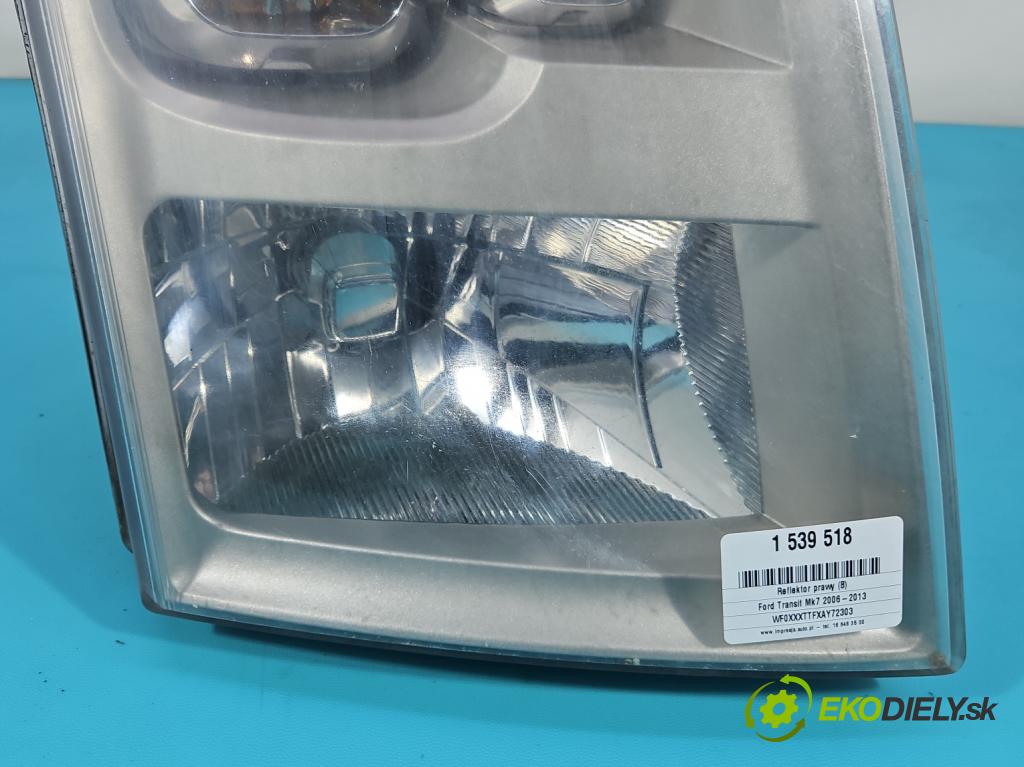 Ford Transit Mk7 2006-2013 2.2 tdci 116 HP manual 85 kW 2198 cm3 5- Reflektor: pravý  (Svetlo predné pravé)