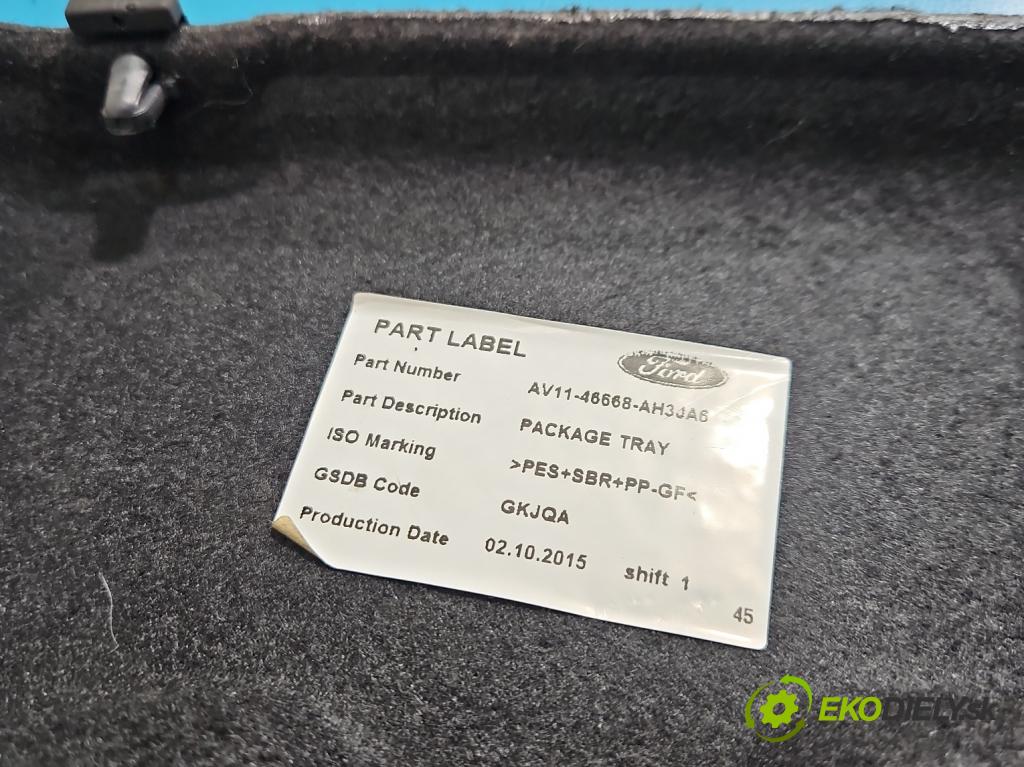 Ford B-Max  1.0 T 101 HP manual 74 kW 998 cm3 5- zadná AV11-46668-AH3JA6 (Pláto kufra)