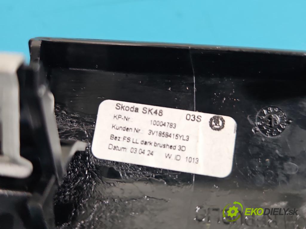 Skoda Superb III 2015-2024 2.0 tdi 150 HP automatic 110 kW 1968 cm3 5- lišta ozdobná vnitŕní: 3V1858415
