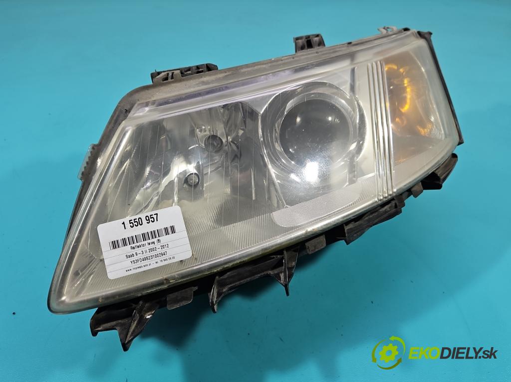 Saab 9-3 II 2002-2012 2.0 T 175 HP automatic 129 kW 1998 cm3 4- Reflektor: ľavý  (Kľučka dverí ostatné)
