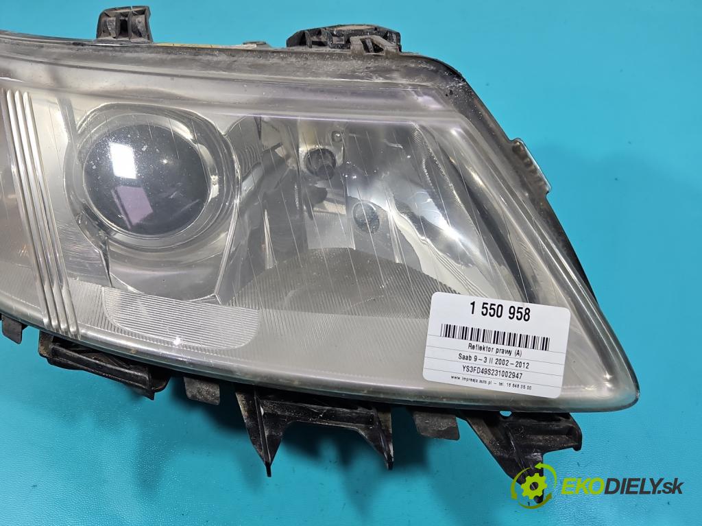 Saab 9-3 II 2002-2012 2.0 T 175 HP automatic 129 kW 1998 cm3 4- Reflektor: pravý  (Svetlo predné pravé)
