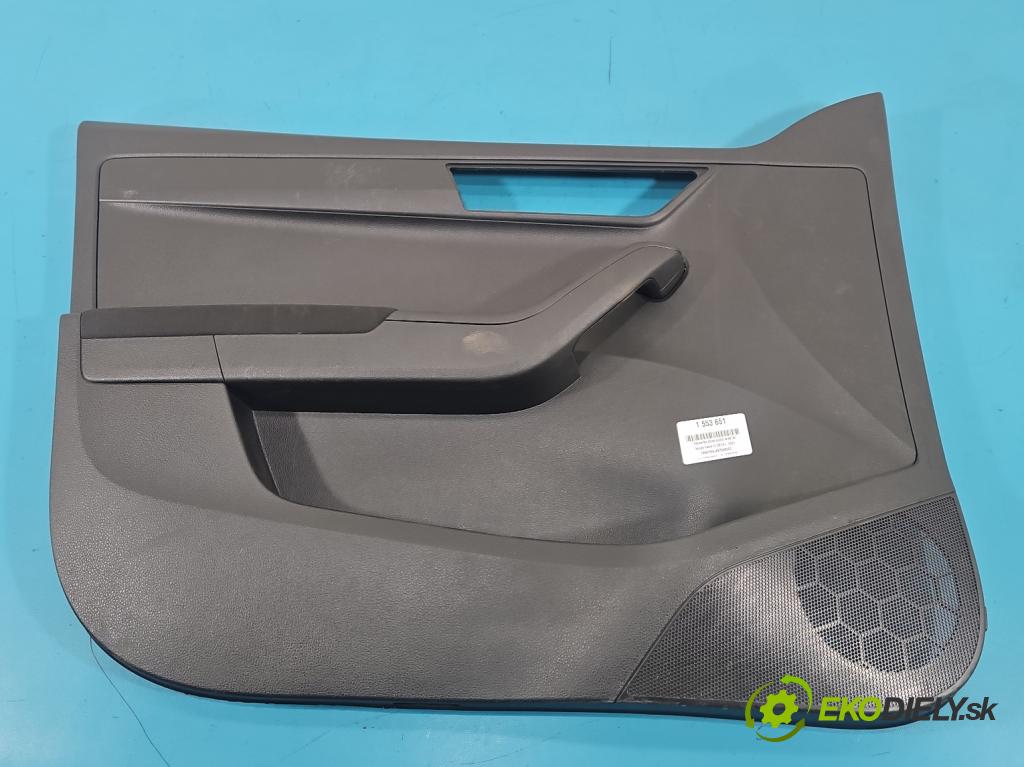 Skoda Fabia III 2014- 2021 1.0 TSI 95 HP manual 70 kW 999 cm3 5- Čalounictví: dvere predné ľavé 6V1867013K