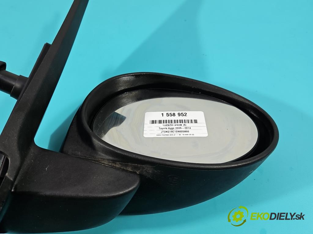 Toyota Aygo 2005-2014 1.0 12V 68 hp manual 50 kW 998 cm3 5- zpětné zrcátko pravé 87910-0H011 (Klika dveří ostatní)