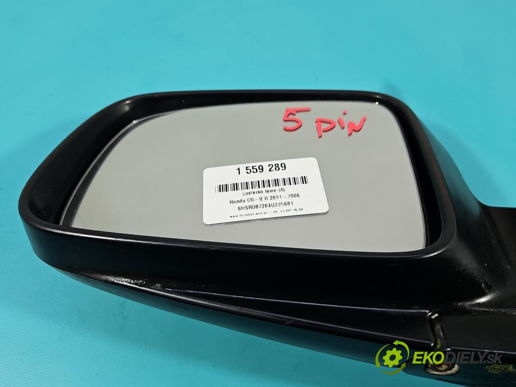 Honda CR-V II 2001-2006 2.0 16V 150 hp manual 110 kW 1998 cm3 5- zpětné zrcátko levé  (Klika dveří ostatní)