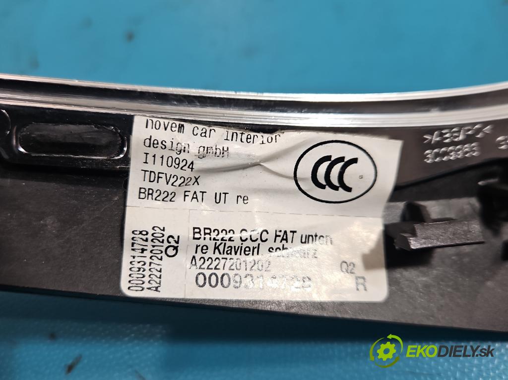 Mercedes S W222 2013-2020 3.0 cdi (656929) 340KM: automatic 250 kW 2925 cm3 4- lišta ozdobná vnitŕní: A2227303105