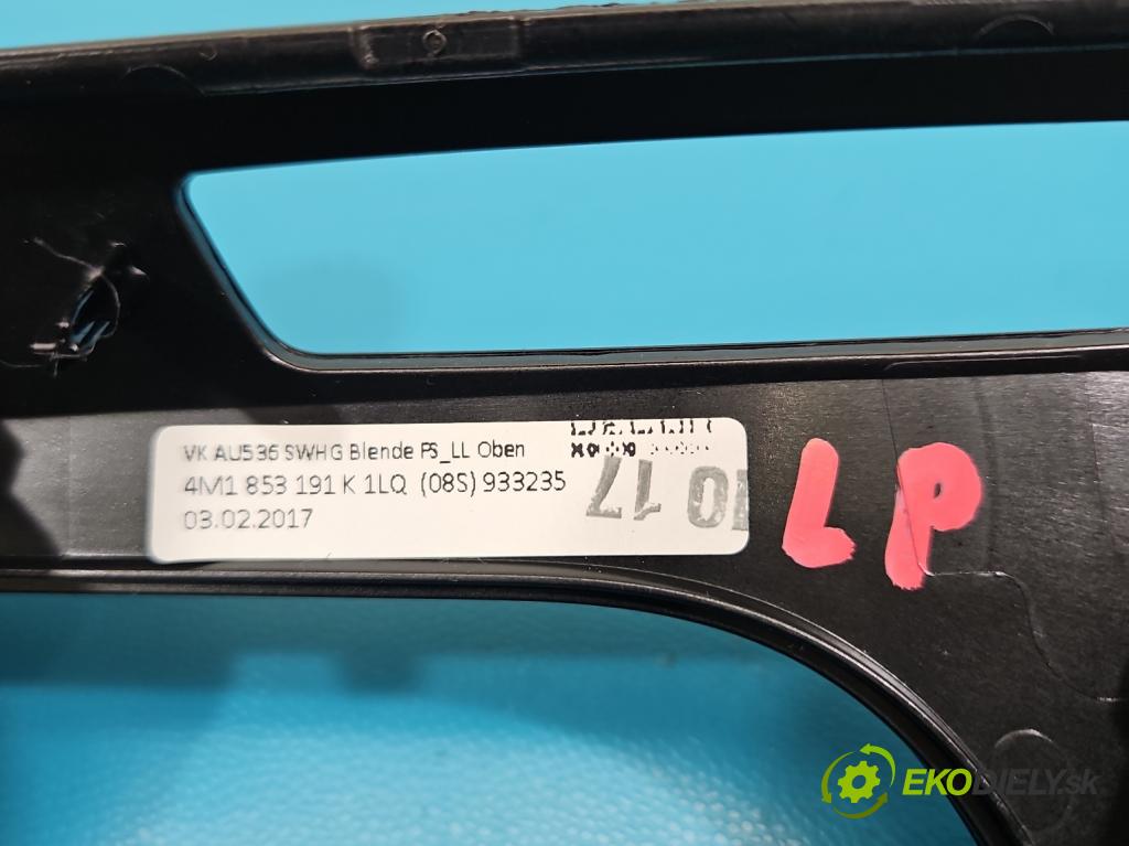 Audi Q7 2015- 3.0 TFSI 333KM: automatic 245 kW 2995 cm3 5- lišta ozdobná vnitŕní: 4M1853191K