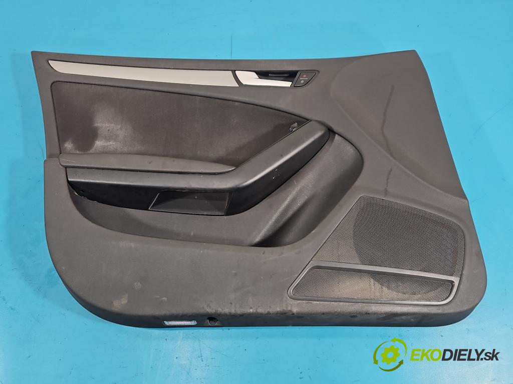 Audi A4 B8 2007-2015 1.8 TFSI 160 HP manual 118 kW 1798 cm3 5- Čalounictví: dvere predné ľavé 8K1867105