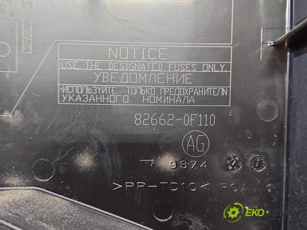 Toyota Verso 2009-2018 2.0 D4D 125 HP manual 92 kW 1998 cm3 5- skrinka poistka 82662-0F110 (Poistková skrinka)