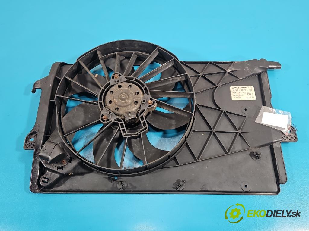 Opel Meriva A 2002-2010 1.6 16V 101 HP manual 74 kW 1598 cm3 5- Ventilátor chladiča 13127135