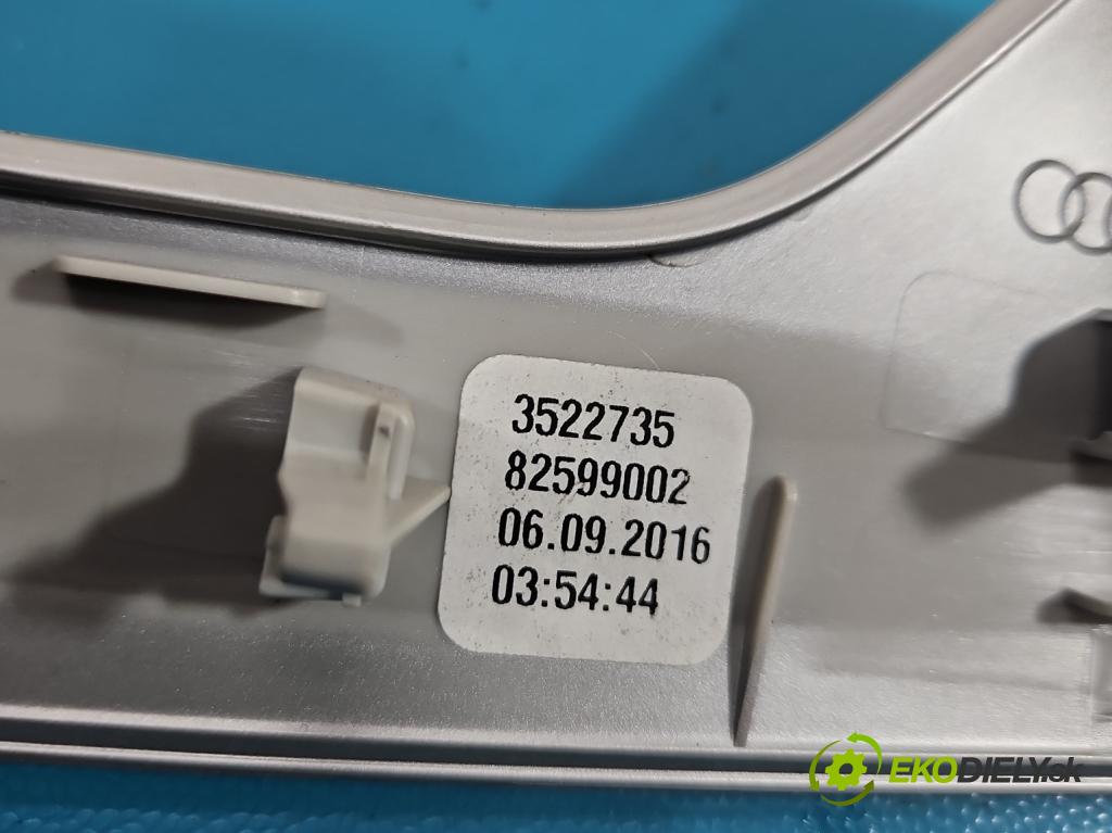 Audi A4 B9 2015-2024 2.0 tdi 190 HP automatic 140 kW 1968 cm3 5- lišta ozdobná vnitŕní: 82600002