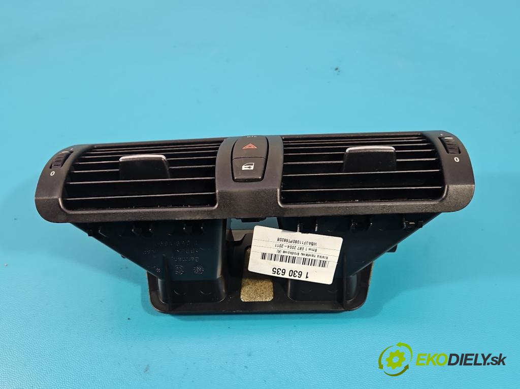 Bmw 1 E87 2004-2011 1.6 16V 116 HP manual 85 kW 1596 cm3 5- Mřížka: kúrenia stredová 7059189 (Mriežka kúrenia (fukár))