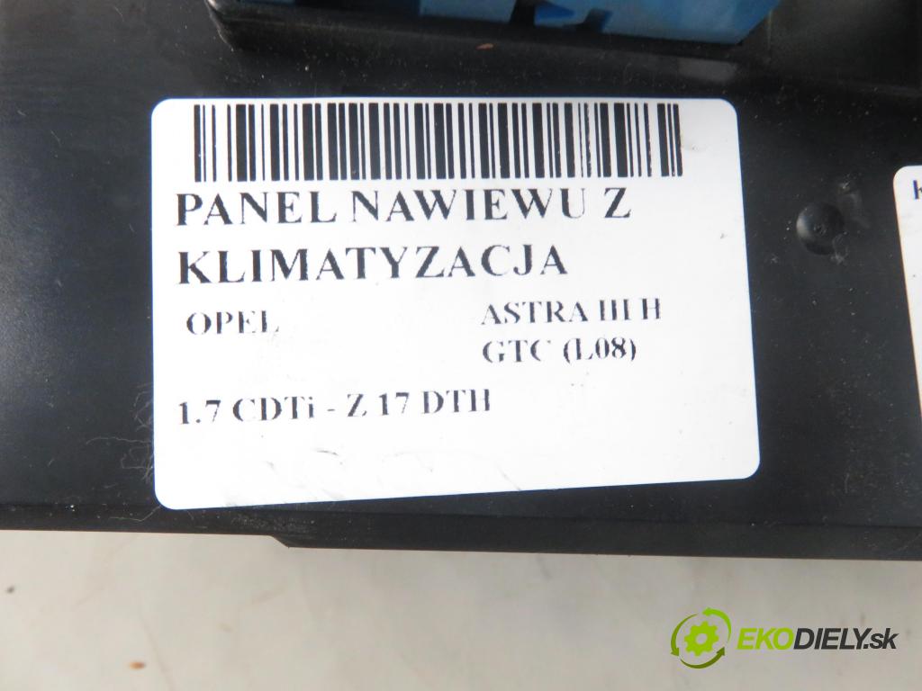 OPEL ASTRA H GTC (L08) HB 2006 74,00 1.7 CDTi - Z 17 DTH 1686,00 Panel kúrenia KLIMATIZACE: 13122962