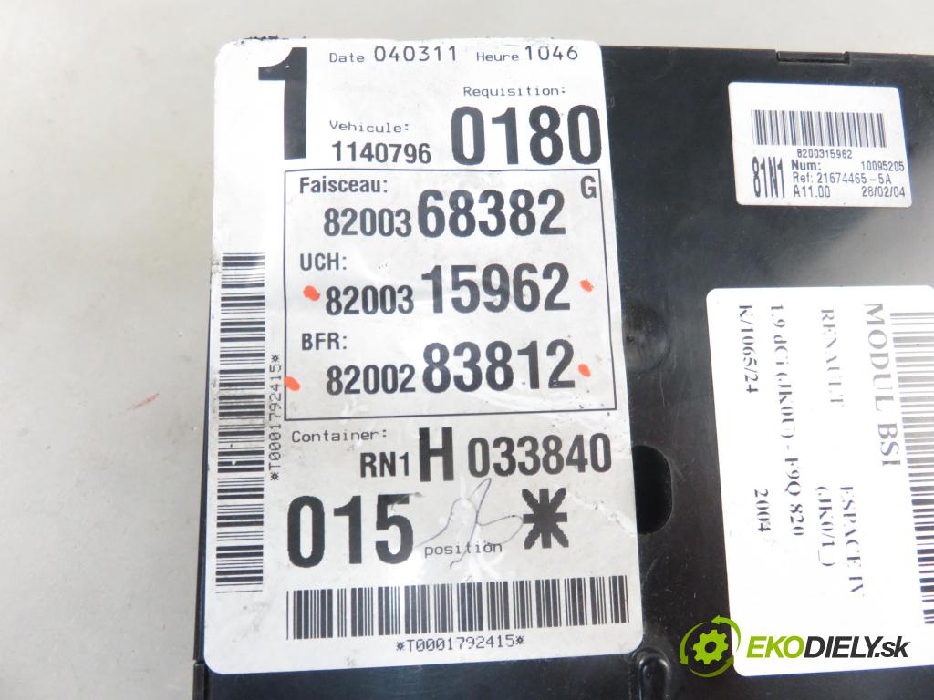RENAULT ESPACE IV (JK0/1_) VAN 2004 85,00 1.9 dCi 116 - F9Q 820 1870,00 MODUL BSI 8200315962 ; 8200283812
