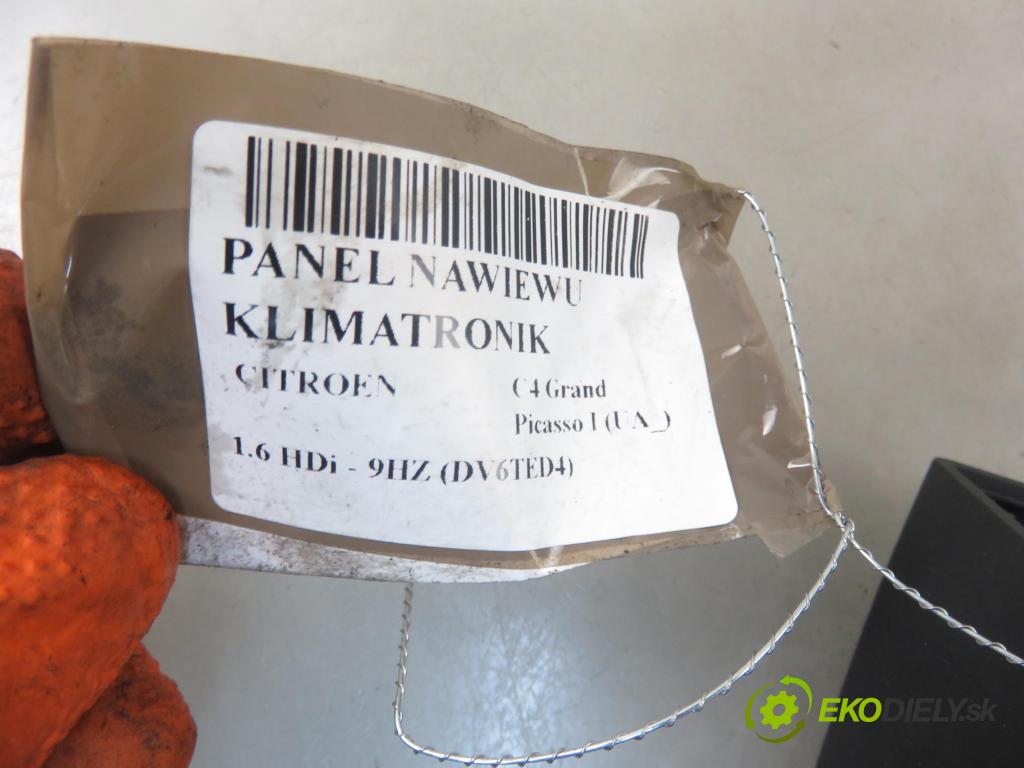 CITROEN C4 Grand Picasso I (UA_) VAN 2008 80,00 1.6 HDi - 9HZ (DV6TED4) 1560,00 Panel kúrenia KLIMATRONIK 9659627577 ; A83009600