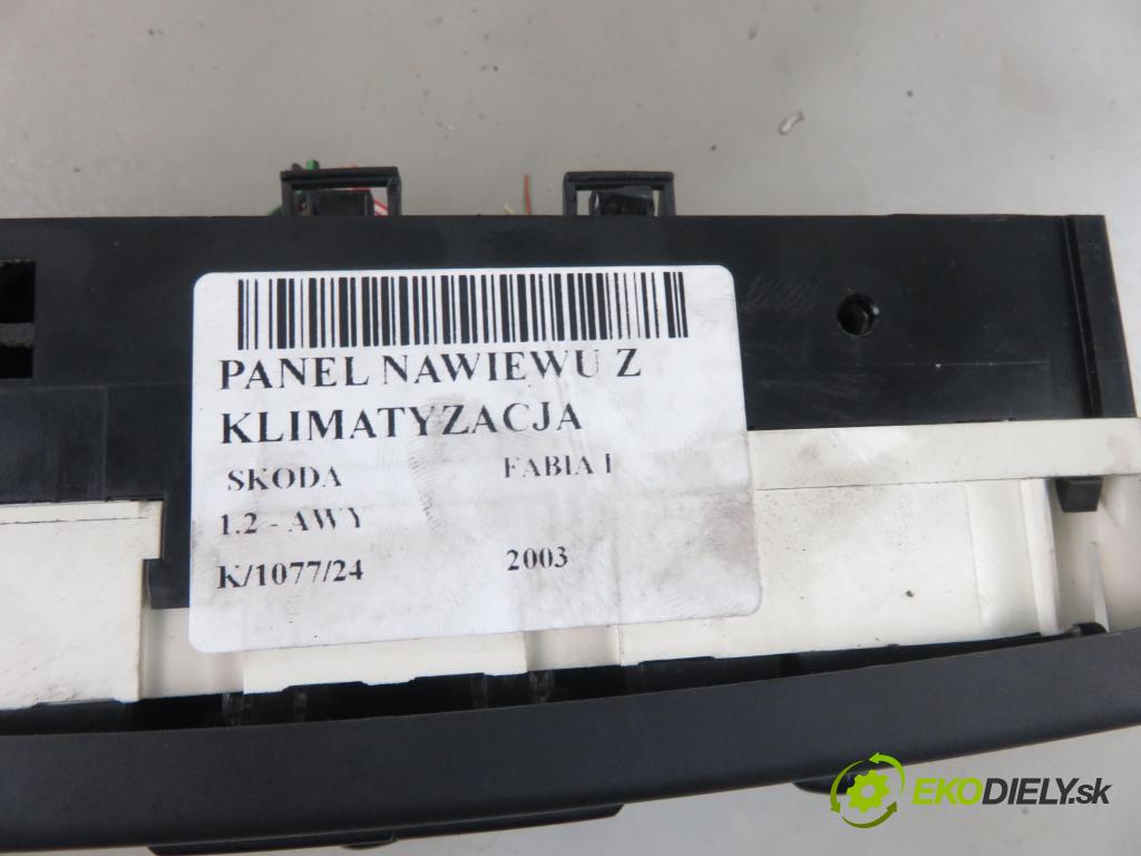 SKODA FABIA I (6Y2) HB 2003 40,00 1.2 6V 54 - AWY 1198,00 Panel kúrenia KLIMATIZACE: 6Y0820045B
