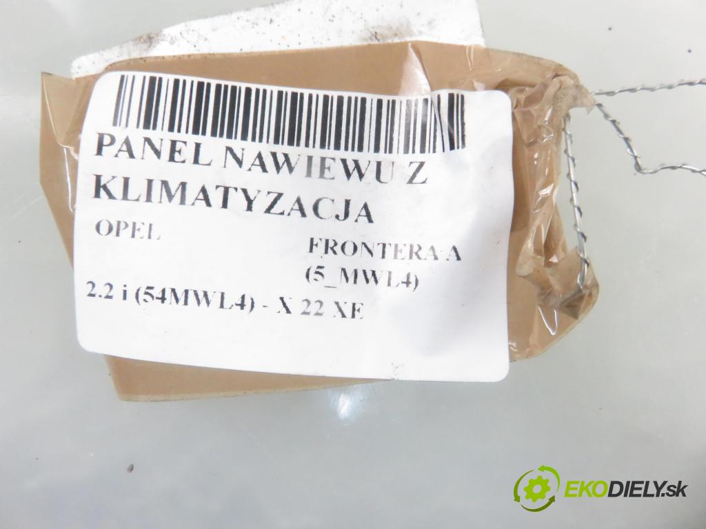 OPEL FRONTERA A (5_MWL4) TERENOWY 1996 100,00 2.2 i (54MWL4) - X 22 XE 2198,00 Panel kúrenia KLIMATIZACE: 5261800024