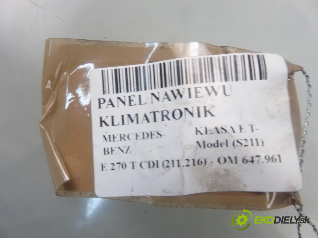 MERCEDES-BENZ KLASA E T-Model (S211) KOMBI 2004 130,00 E 270 T CDI 177 - OM 647.961 2685,00 Panel kúrenia KLIMATRONIK 2118300385