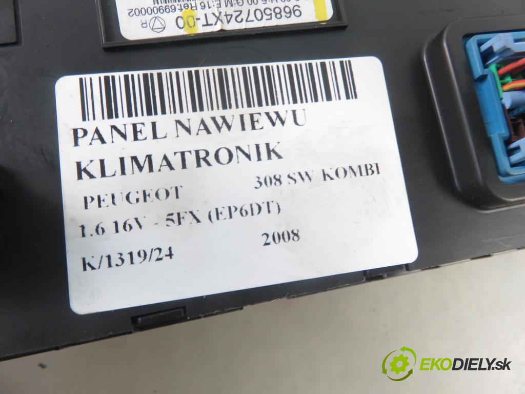 PEUGEOT 308 SW KOMBI 2008 110,00 1.6 16V - 5FX (EP6DT) 1598,00 Panel kúrenia KLIMATRONIK 96850724XT