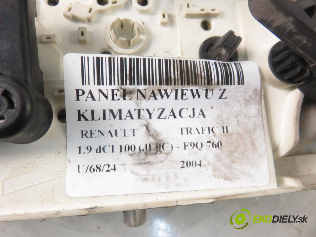 RENAULT TRAFIC II Autobus (JL) BUS 2004 74,00 1.9 dCI 100 (JL0C) - F9Q 760 1870,00 Panel topení KLIMATIZACE: W964098P