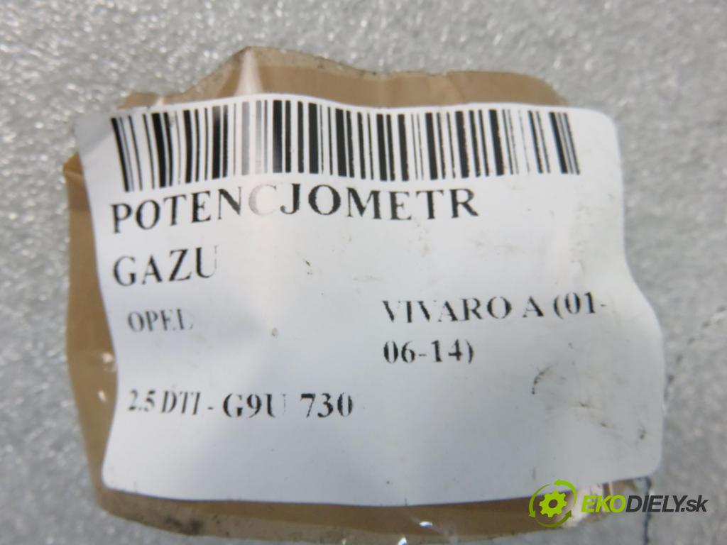OPEL VIVARO A Autobus (X83) BUS 2005 99,00 2.5 DTI - G9U 730 2464,00 Potenciometer plynu 7700313060 ; 6PV00811914 (Pedále)
