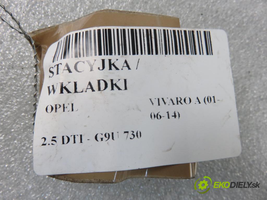 OPEL VIVARO A Autobus (X83) BUS 2005 99,00 2.5 DTI - G9U 730 2464,00 spinačka  (Spínacie skrinky a kľúče)