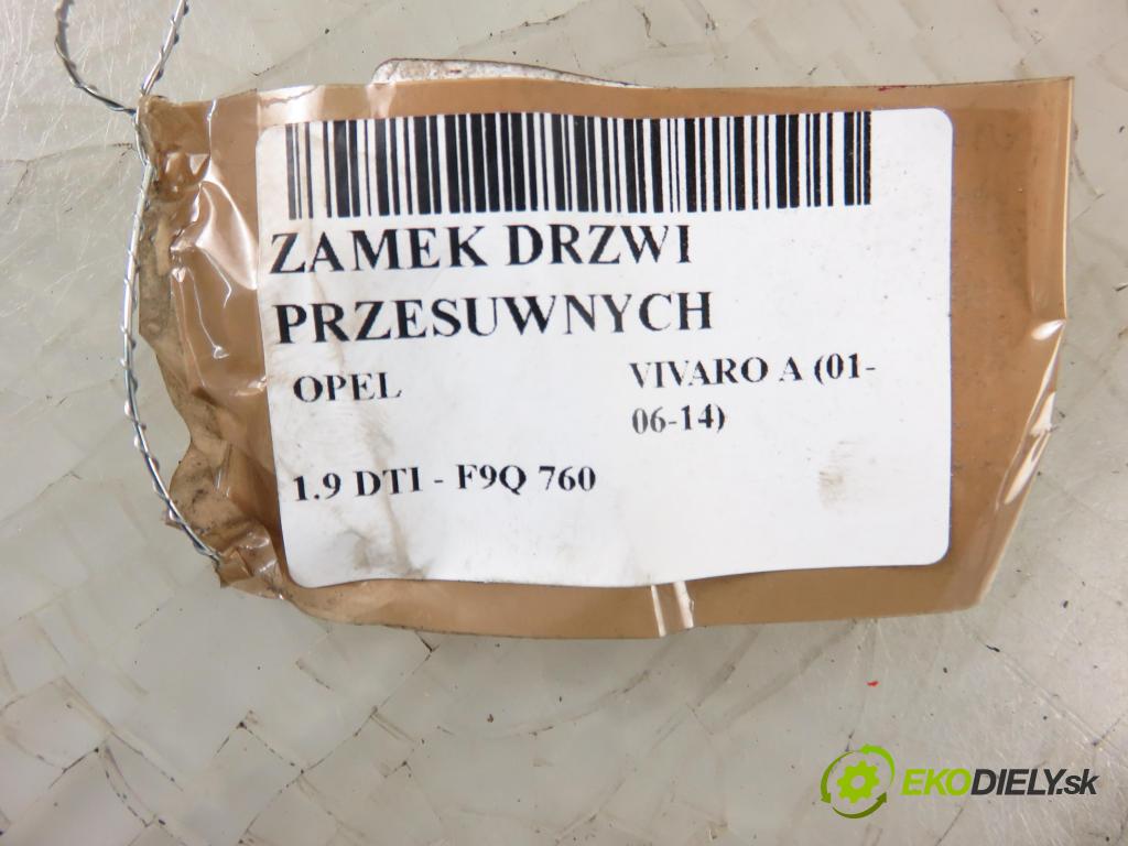 OPEL VIVARO A Autobus (X83) BUS 2005 74,00 1.9 CDTI 101 - F9Q 760 1870,00 zámok Dvere posúvne 8200004410 ; 91166239