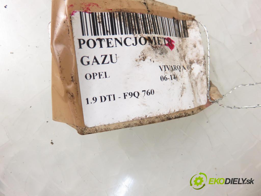 OPEL VIVARO A Autobus (X83) BUS 2005 74,00 1.9 CDTI 101 - F9Q 760 1870,00 Potenciometer plynu 7700313060 ; 6PV00811914 (Pedále)