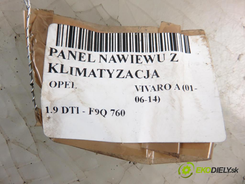 OPEL VIVARO A Autobus (X83) BUS 2005 74,00 1.9 CDTI 101 - F9Q 760 1870,00 Panel topení KLIMATIZACE: W964098P