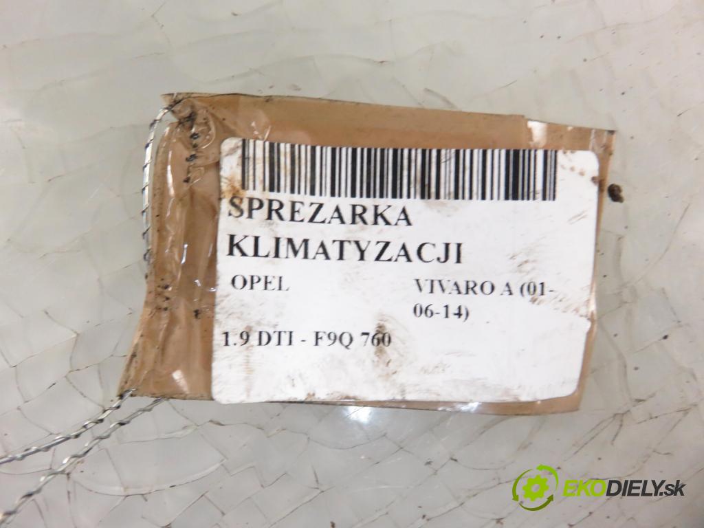 OPEL VIVARO A Autobus (X83) BUS 2005 74,00 1.9 CDTI 101 - F9Q 760 1870,00 KOMPRESOR: klimatizace 7700105765 (Kompresory)