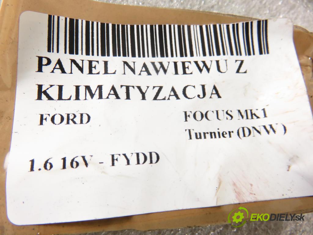 FORD FOCUS Turnier (DNW) KOMBI 2004 74,00 1.6 16V - FYDD 1596,00 Panel topení KLIMATIZACE: 1S4H18C419BA