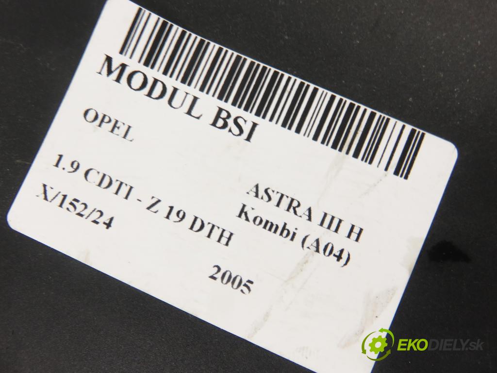 OPEL ASTRA H Kombi (A04) KOMBI 2005 110,00 1.9 CDTI - Z 19 DTH 1910,00 MODUL BSI 13180773DJ ; 5DK00866941