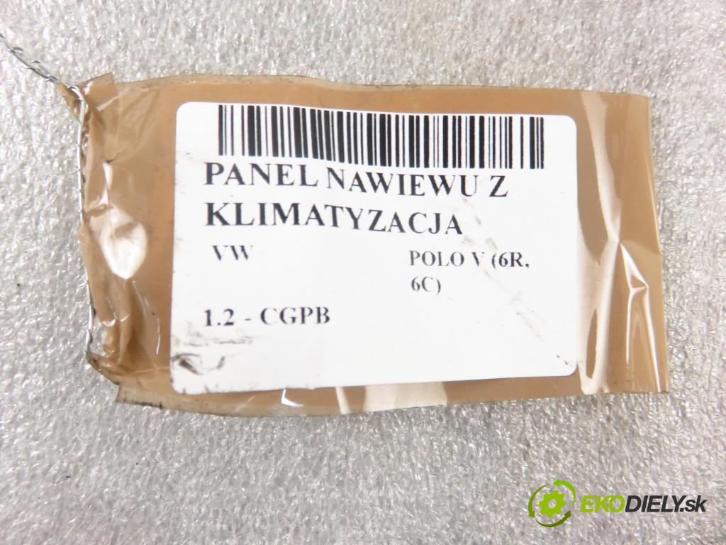 VW POLO (6R, 6C) HB 2010 44,00 1.2 - CGPB 1198,00 Panel topení KLIMATIZACE: 6R0820045D