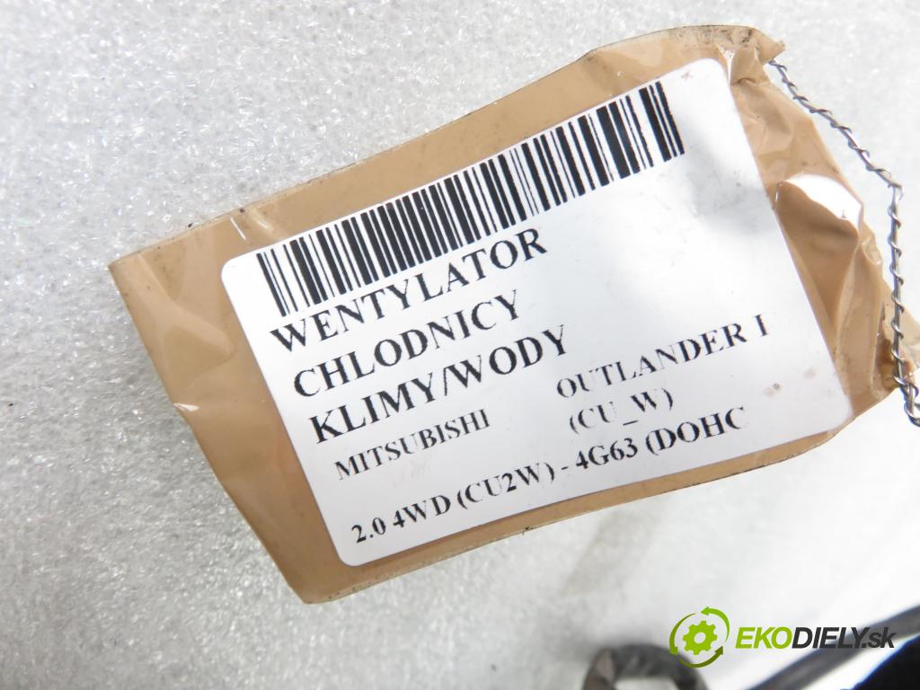 MITSUBISHI OUTLANDER I (CU_W) SUV 2005 118,00 2.4 4WD 160 (CU5W) - 4G69 2378,00 Ventilátor chladič vody