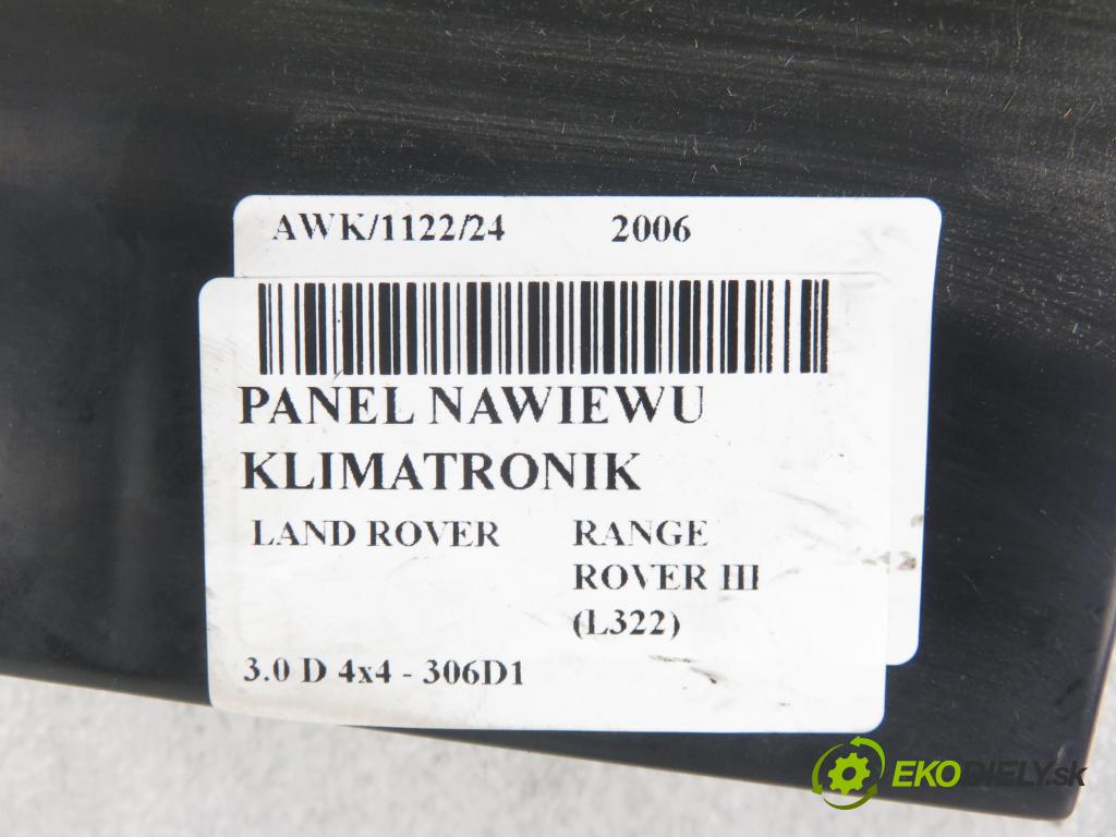 LAND ROVER RANGE ROVER III (L322) SUV 2006 130,00 3.0 D 4x4 - 306D1 2926,00 Panel kúrenia KLIMATIZACE: JFC000374PUY