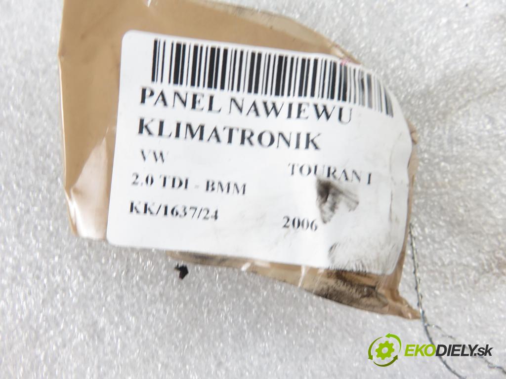VW TOURAN (1T1, 1T2) MINIVAN 2006 103,00 2.0 TDI - BMM 1968,00 Panel kúrenia KLIMATRONIK