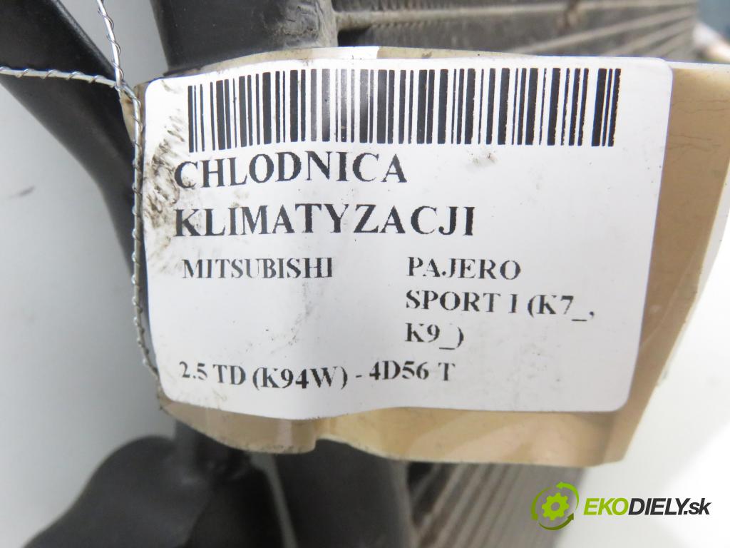 MITSUBISHI PAJERO SPORT I (K7_, K9_) SUV 1999 73,00 2.5 TD (K94W) 99 - 4D56 T 2477,00 chladič klimatizácie CAD311B067A (Chladiče klimatizácie)