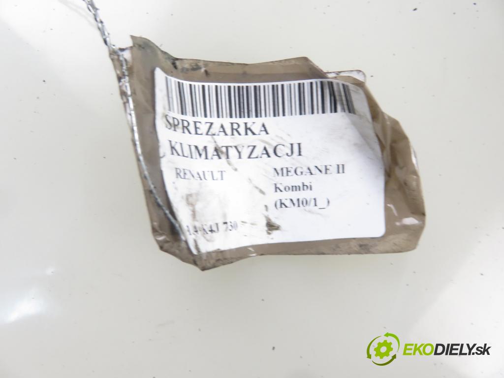 RENAULT MEGANE II Kombi (KM0/1_) KOMBI 2003 72,00 1.4 - K4J 730 1390,00 KOMPRESOR: klimatizácie 8200316164 ; 01140017 (Kompresory klimatizácie)